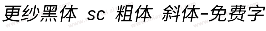 更纱黑体 sc 粗体 斜体字体转换